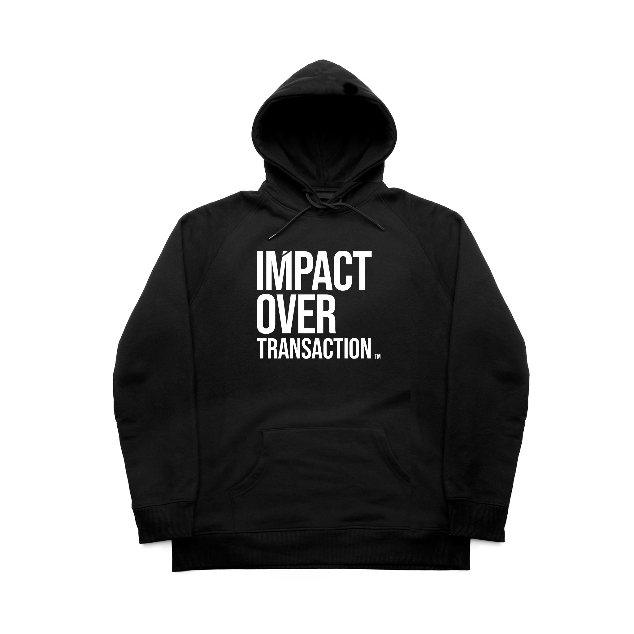 "Impact Over Transaction" Statement Hoodies